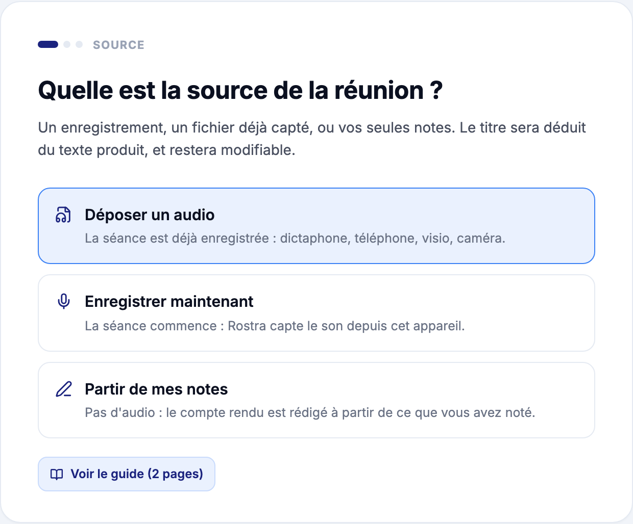 Choix de la source d'un compte rendu dans Rostra : déposer un audio, enregistrer la réunion ou partir de ses notes